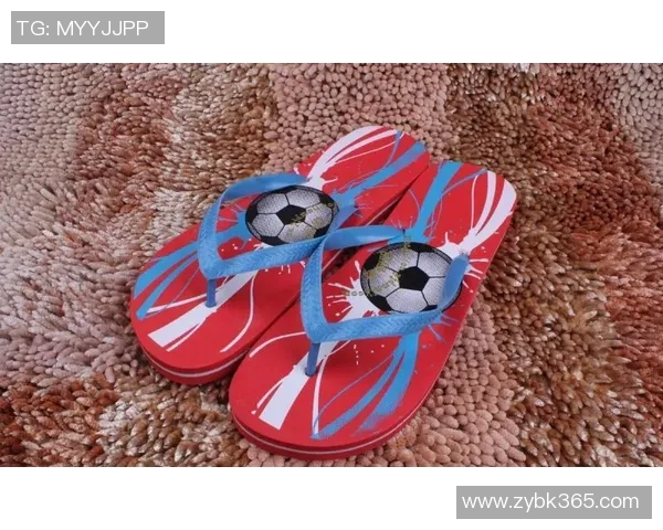 世界杯足球明星拖鞋背后的故事与设计灵感解析 世界杯足球明星拖鞋背后的故事与设计灵感解析